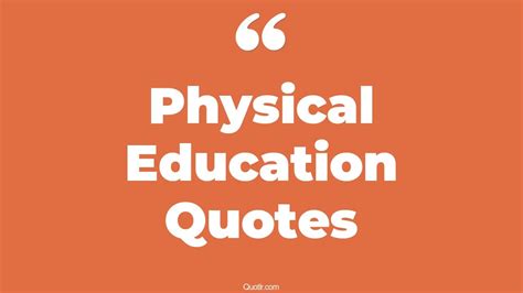 quotes of physical education|65 Short Quotes for Students That Will Propel Their .